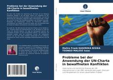 Copertina di Probleme bei der Anwendung der UN-Charta in bewaffneten Konflikten