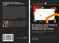 Couverture de El comercio móvil desde la perspectiva de la satisfacción del cliente