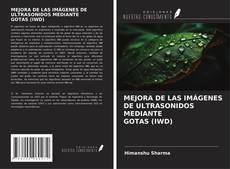 Couverture de MEJORA DE LAS IMÁGENES DE ULTRASONIDOS MEDIANTE GOTAS (IWD)