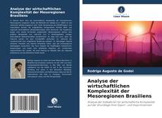Copertina di Analyse der wirtschaftlichen Komplexität der Mesoregionen Brasiliens