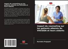 Copertina di Impact du counseling sur les patients atteints du VIH/SIDA et leurs aidants