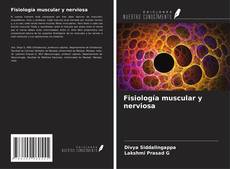 Bookcover of Fisiología muscular y nerviosa