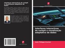 Borítókép a  Interfaces interactivas do cockpit e visualização adaptativa de dados - hoz