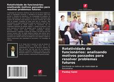 Copertina di Rotatividade de funcionários: analisando motivos passados para resolver problemas futuros
