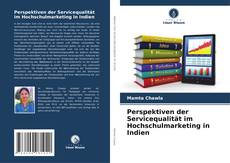 Capa do livro de Perspektiven der Servicequalität im Hochschulmarketing in Indien 