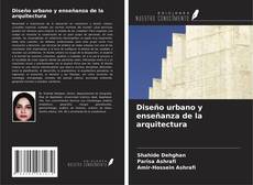 Diseño urbano y enseñanza de la arquitectura kitap kapağı