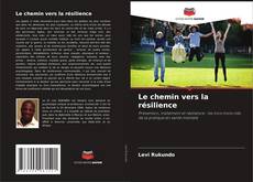 Capa do livro de Le chemin vers la résilience 
