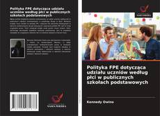 Polityka FPE dotycząca udziału uczniów według płci w publicznych szkołach podstawowych的封面