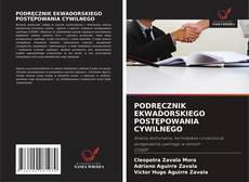 Borítókép a  PODRĘCZNIK EKWADORSKIEGO POSTĘPOWANIA CYWILNEGO - hoz