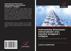 Couverture de Instrumenty finansowe: różnorodność oraz kwestie księgowe i religijne