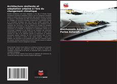 Bookcover of Architecture résiliente et adaptation urbaine à l'ère du changement climatique