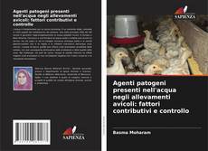 Portada del libro de Agenti patogeni presenti nell'acqua negli allevamenti avicoli: fattori contributivi e controllo