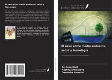 El nexo entre medio ambiente, salud y tecnología的封面