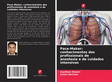 Copertina di Pace-Maker: conhecimentos dos profissionais de anestesia e de cuidados intensivos