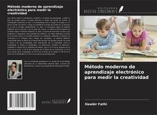 Bookcover of Método moderno de aprendizaje electrónico para medir la creatividad
