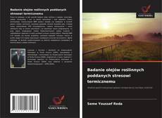 Couverture de Badanie olejów roślinnych poddanych stresowi termicznemu