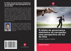 Copertina di O efeito da governança eletrônica na corrupção: uma perspectiva do sul da Ásia