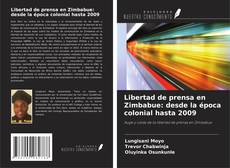 Bookcover of Libertad de prensa en Zimbabue: desde la época colonial hasta 2009