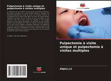 Capa do livro de Pulpectomie à visite unique et pulpectomie à visites multiples 