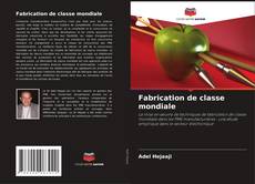 Copertina di Fabrication de classe mondiale