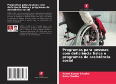 Bookcover of Programas para pessoas com deficiência física e programas de assistência social