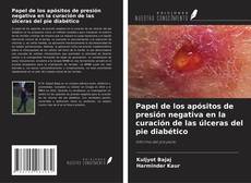 Bookcover of Papel de los apósitos de presión negativa en la curación de las úlceras del pie diabético