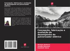 Copertina di Concepção, fabricação e avaliação do desempenho do pulverizador elétrico