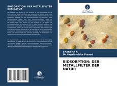 Portada del libro de BIOSORPTION: DER METALLFILTER DER NATUR