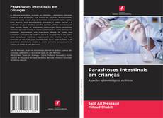 Couverture de Parasitoses intestinais em crianças