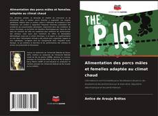 Borítókép a  Alimentation des porcs mâles et femelles adaptée au climat chaud - hoz