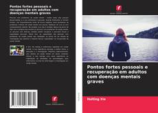Couverture de Pontos fortes pessoais e recuperação em adultos com doenças mentais graves