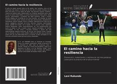 El camino hacia la resiliencia kitap kapağı