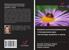 Couverture de Działanie przeciwnowotworowe i chemoprewencyjne czerwonego propolisu u myszy