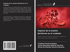 Impacto de la anemia falciforme en el cuidador kitap kapağı