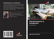 Bookcover of Sterilizzazione in ortodonzia