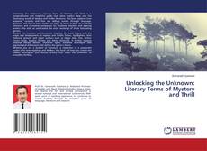 Capa do livro de Unlocking the Unknown: Literary Terms of Mystery and Thrill 