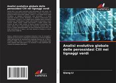 Bookcover of Analisi evolutiva globale delle perossidasi CIII nei lignaggi verdi