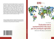 Couverture de Évaluation de la contamination des eaux par les pratiques agricoles
