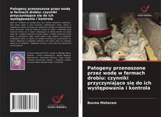 Copertina di Patogeny przenoszone przez wodę w fermach drobiu: czynniki przyczyniające się do ich występowania i kontrola