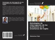 Capa do livro de Estrategias de interrogación de los profesores en la enseñanza del inglés 