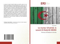 Couverture de Le martyr (Chahid), le savant El-Hadj Ali MEKKI