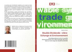 Couverture de Double Dividende : Libre-Echange et Environnement