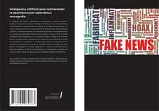Copertina di Inteligencia artificial para contrarrestar la desinformación cibernética: monografía