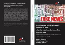 Portada del libro de Intelligenza artificiale per il contrasto alla disinformazione informatica: monografia
