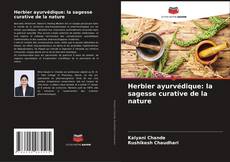 Portada del libro de Herbier ayurvédique: la sagesse curative de la nature