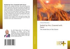 Bookcover of Sealed by Fire, Crowned with Favor