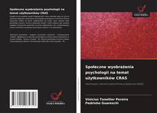 Copertina di Społeczne wyobrażenia psychologii na temat użytkowników CRAS