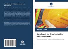Buchcover von Handbuch für Arbeitsmedizin und Gesundheit