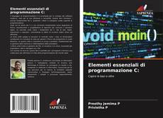 Copertina di Elementi essenziali di programmazione C: