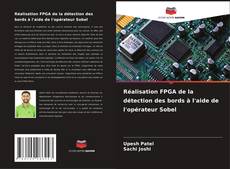 Bookcover of Réalisation FPGA de la détection des bords à l'aide de l'opérateur Sobel
